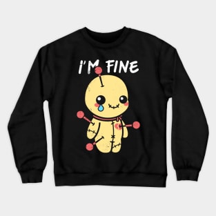 Voodii I'm fine Crewneck Sweatshirt